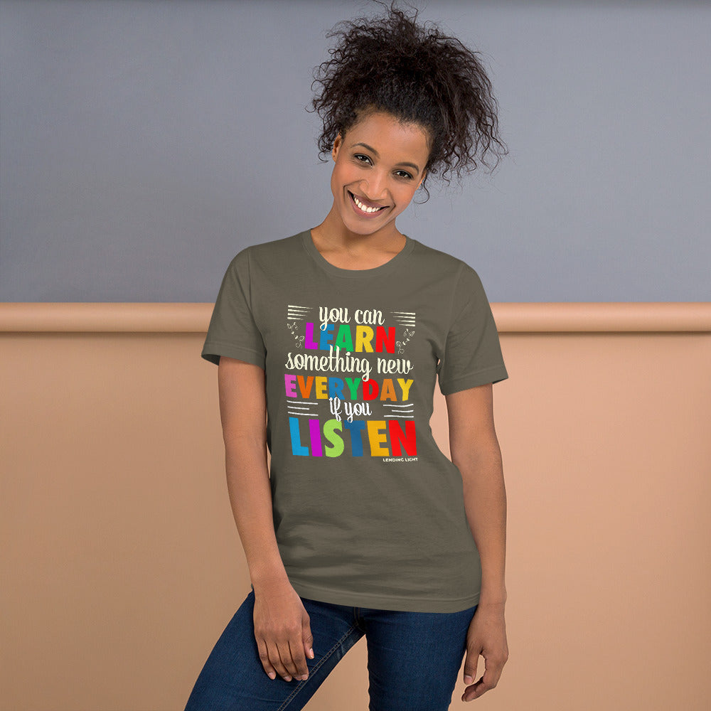 You Can Learn Something New Everyday if You Listen Unisex t-shirt