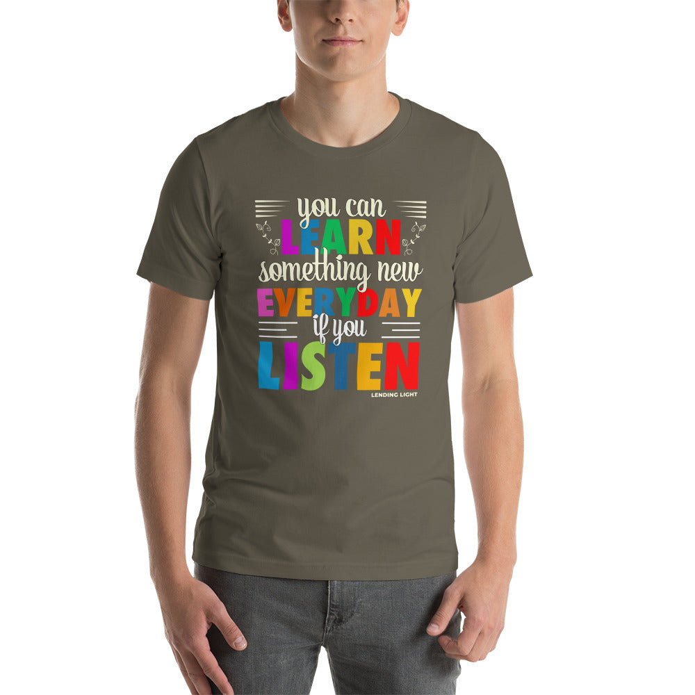 You Can Learn Something New Everyday if You Listen Unisex t-shirt