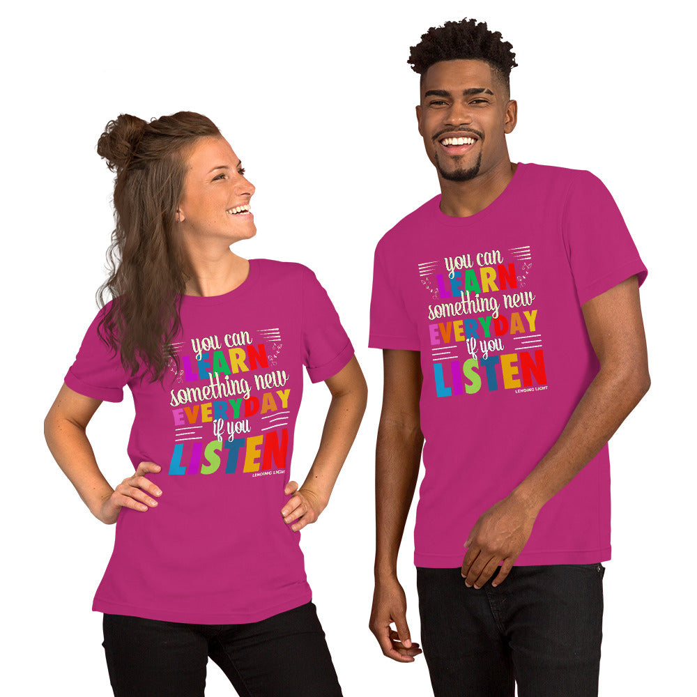You Can Learn Something New Everyday if You Listen Unisex t-shirt