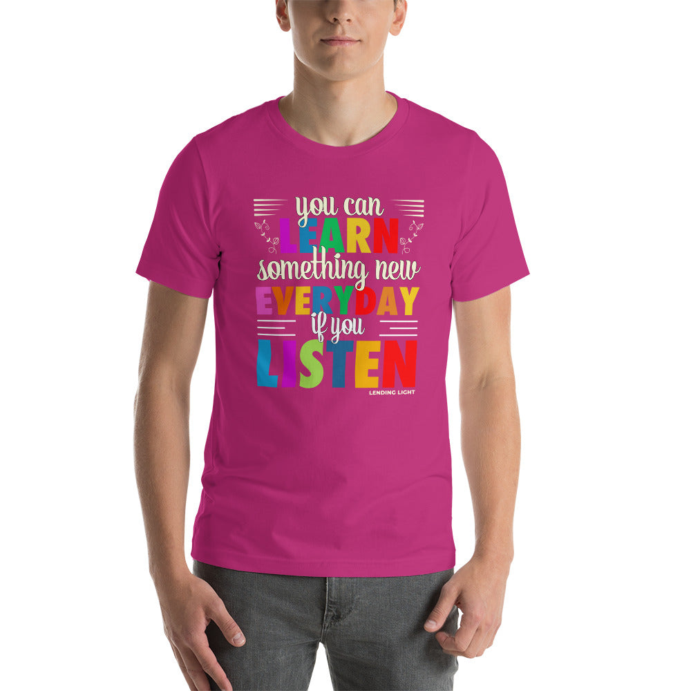 You Can Learn Something New Everyday if You Listen Unisex t-shirt