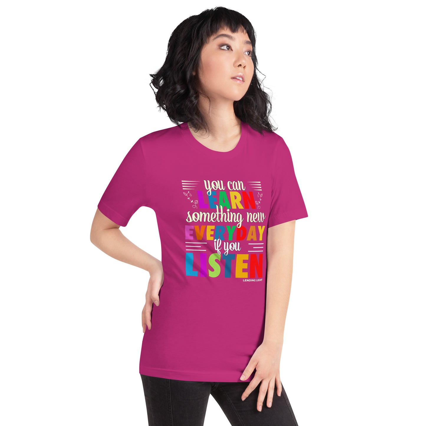You Can Learn Something New Everyday if You Listen Unisex t-shirt