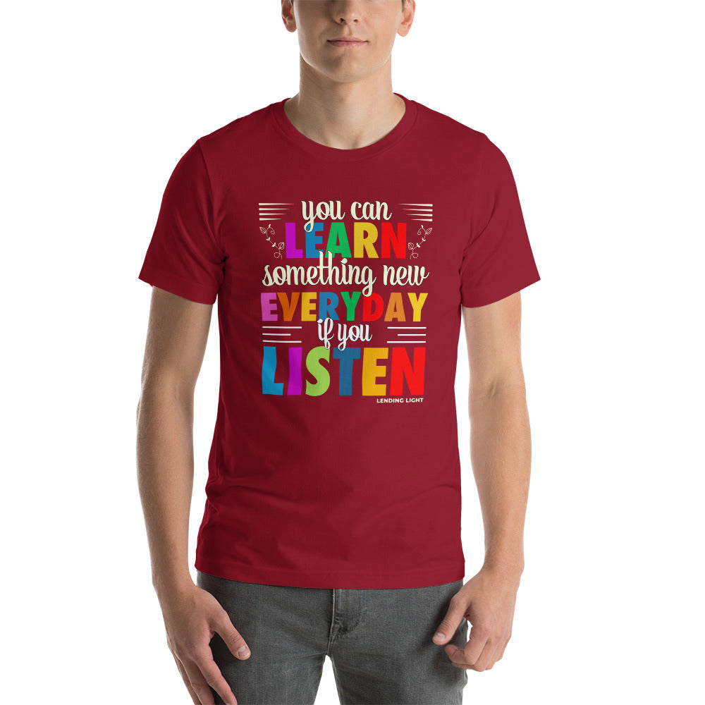 You Can Learn Something New Everyday if You Listen Unisex t-shirt