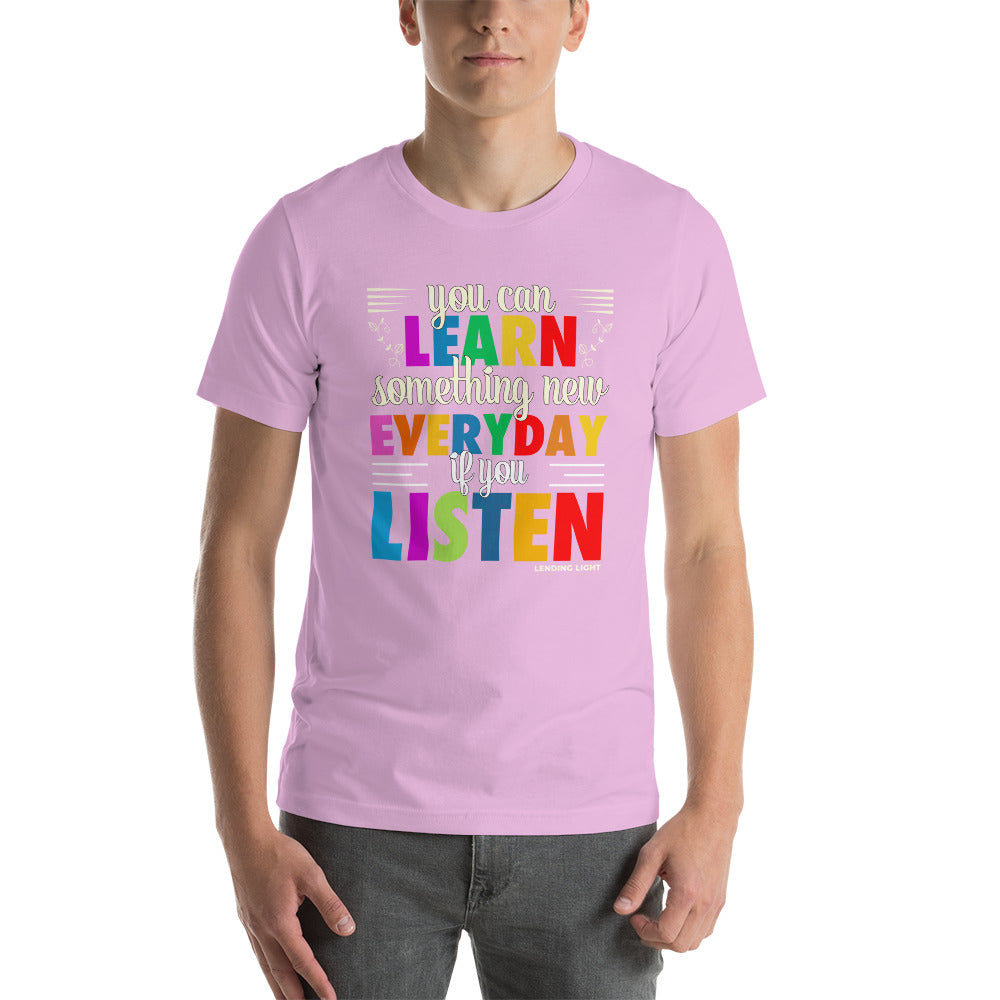 You Can Learn Something New Everyday if You Listen Unisex t-shirt