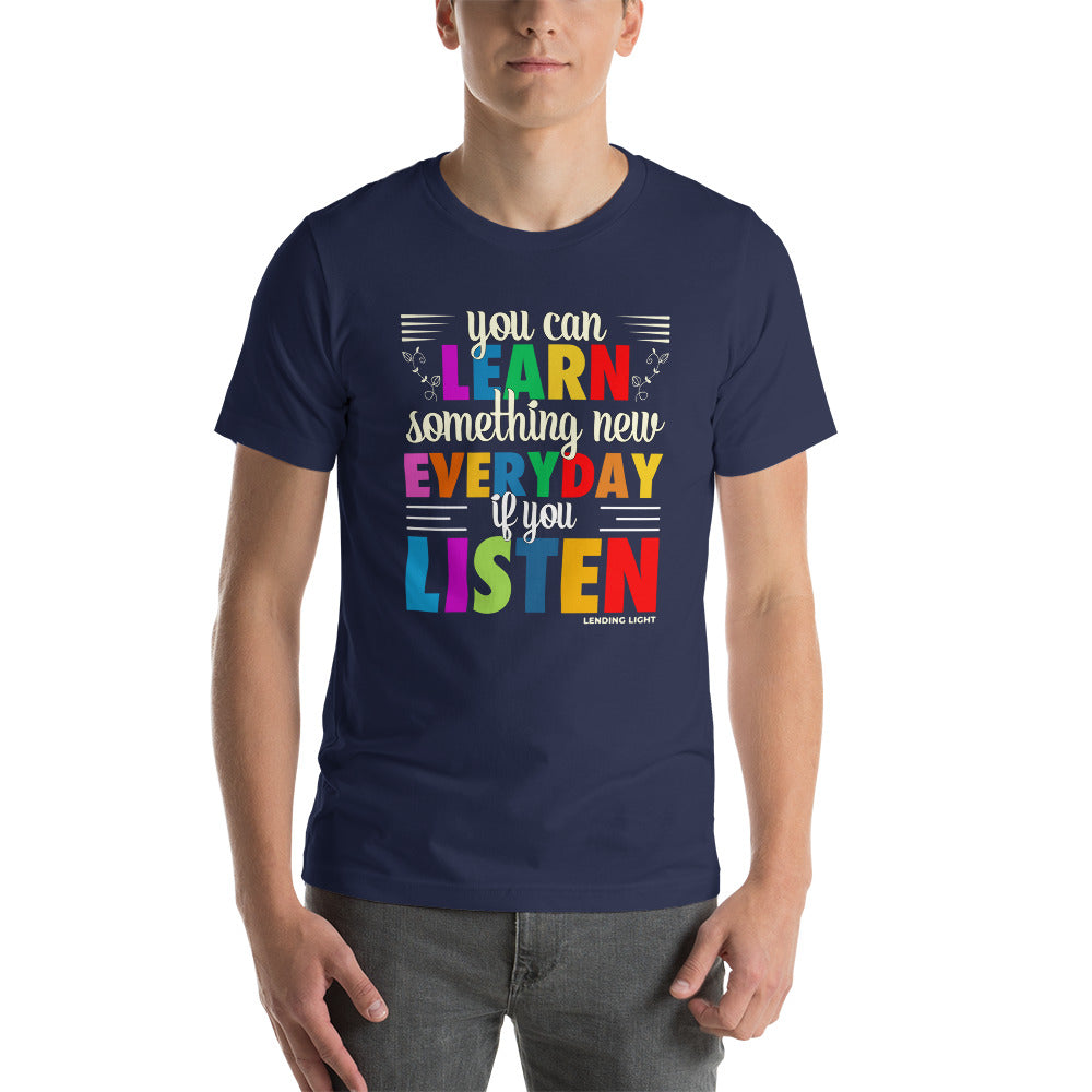 You Can Learn Something New Everyday if You Listen Unisex t-shirt