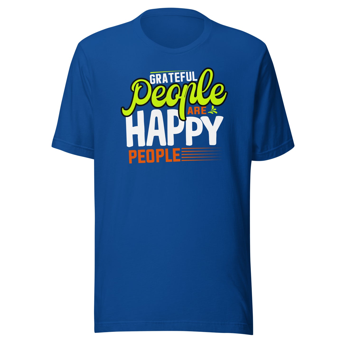 Grateful People are Happy People Unisex t-shirt