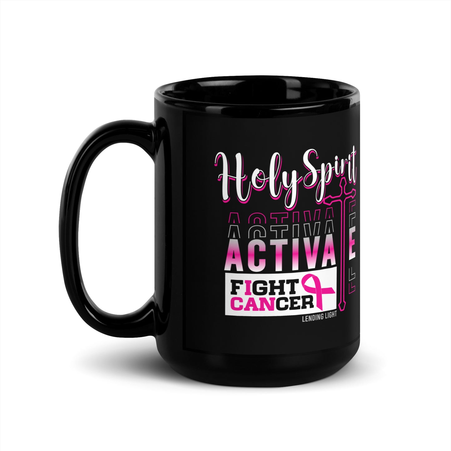 Holy Spirit Activate Fight Cancer Black Glossy Mug