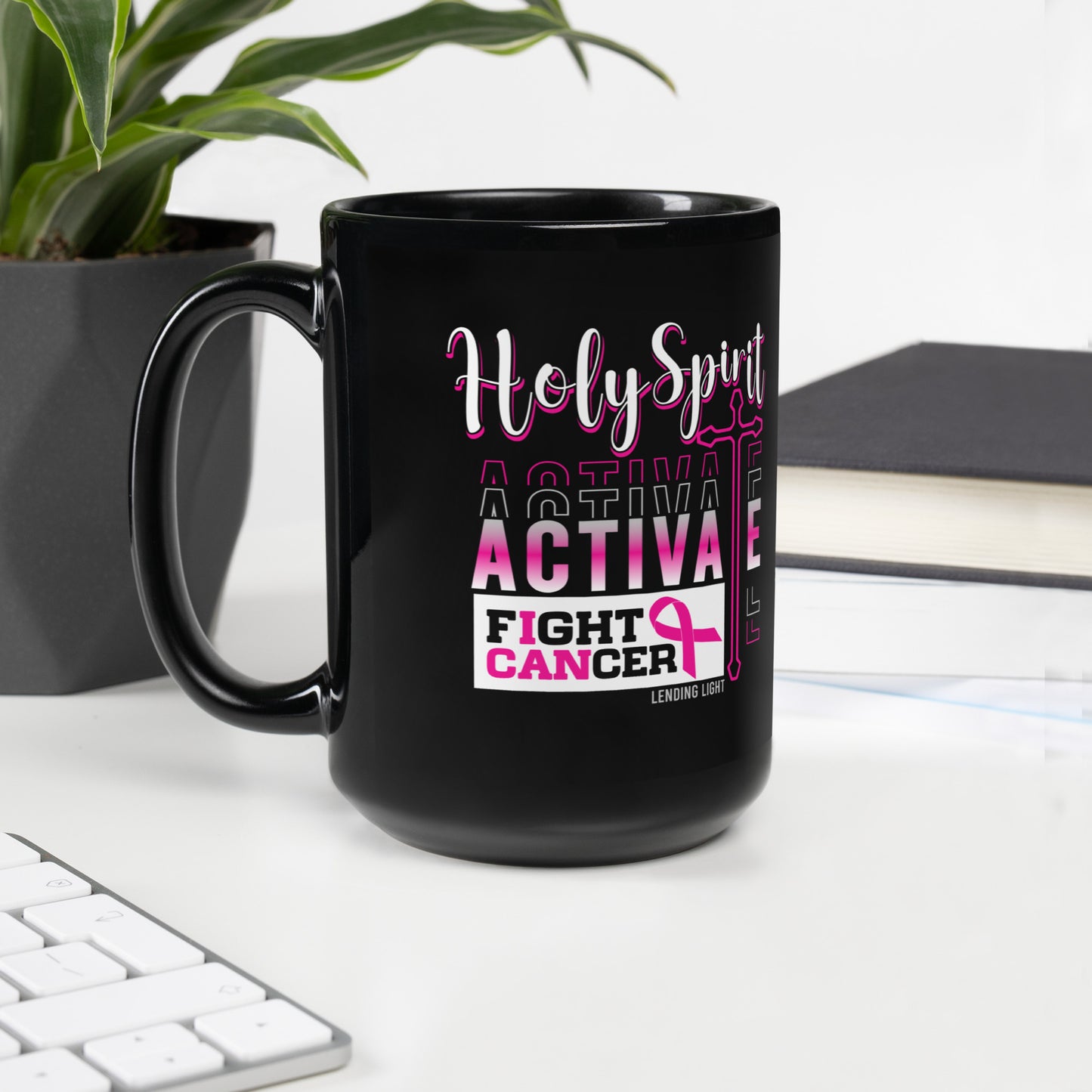 Holy Spirit Activate Fight Cancer Black Glossy Mug