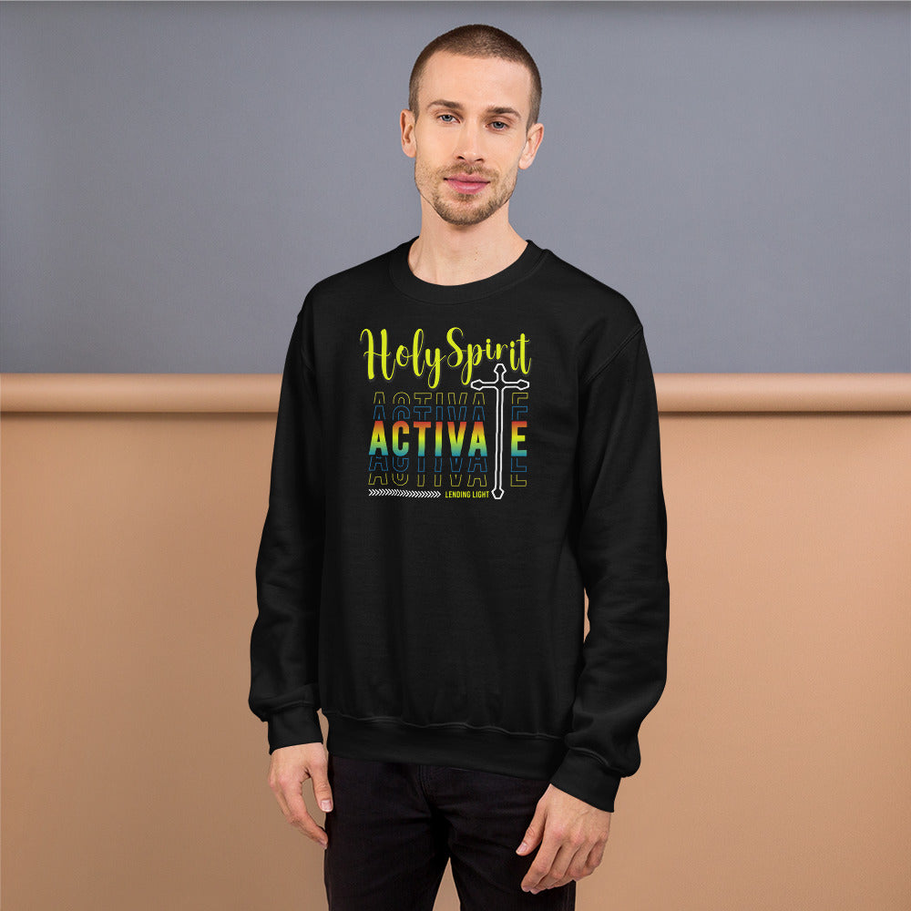 Holy Spirit Activate Unisex Sweatshirt