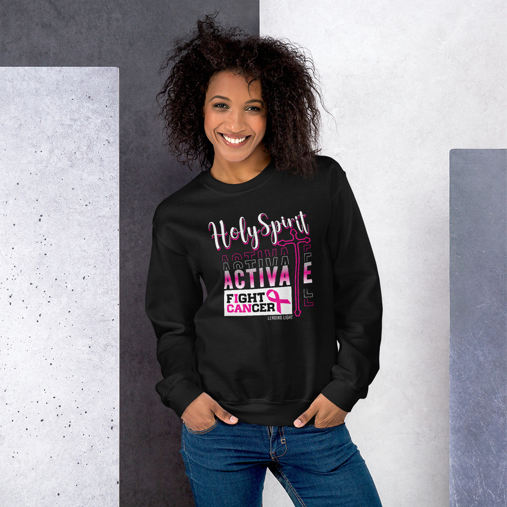 Holy Spirit Activate Fight Cancer Unisex Sweatshirt