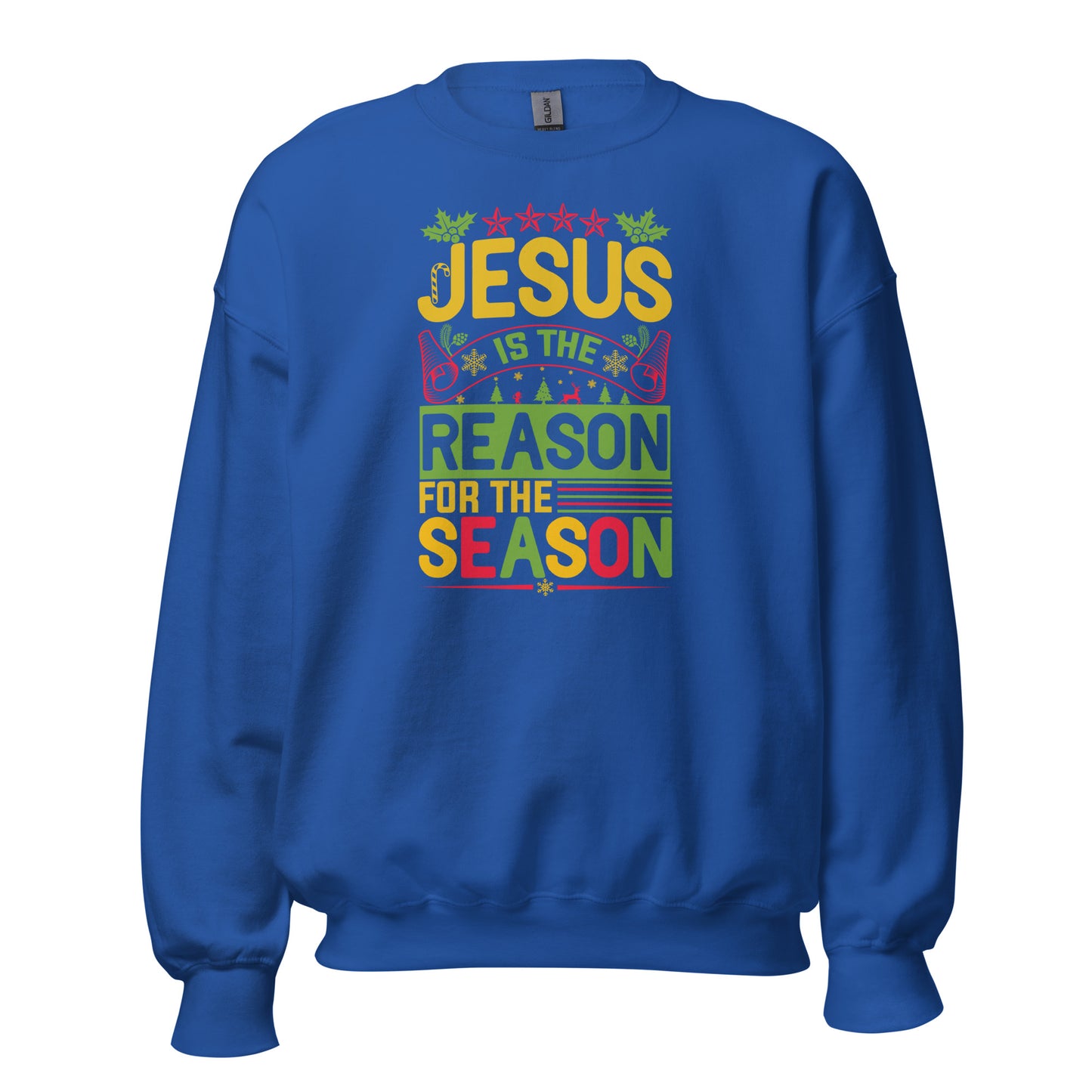 Jesus is the Reason for the Season Unisex Sweatshirt