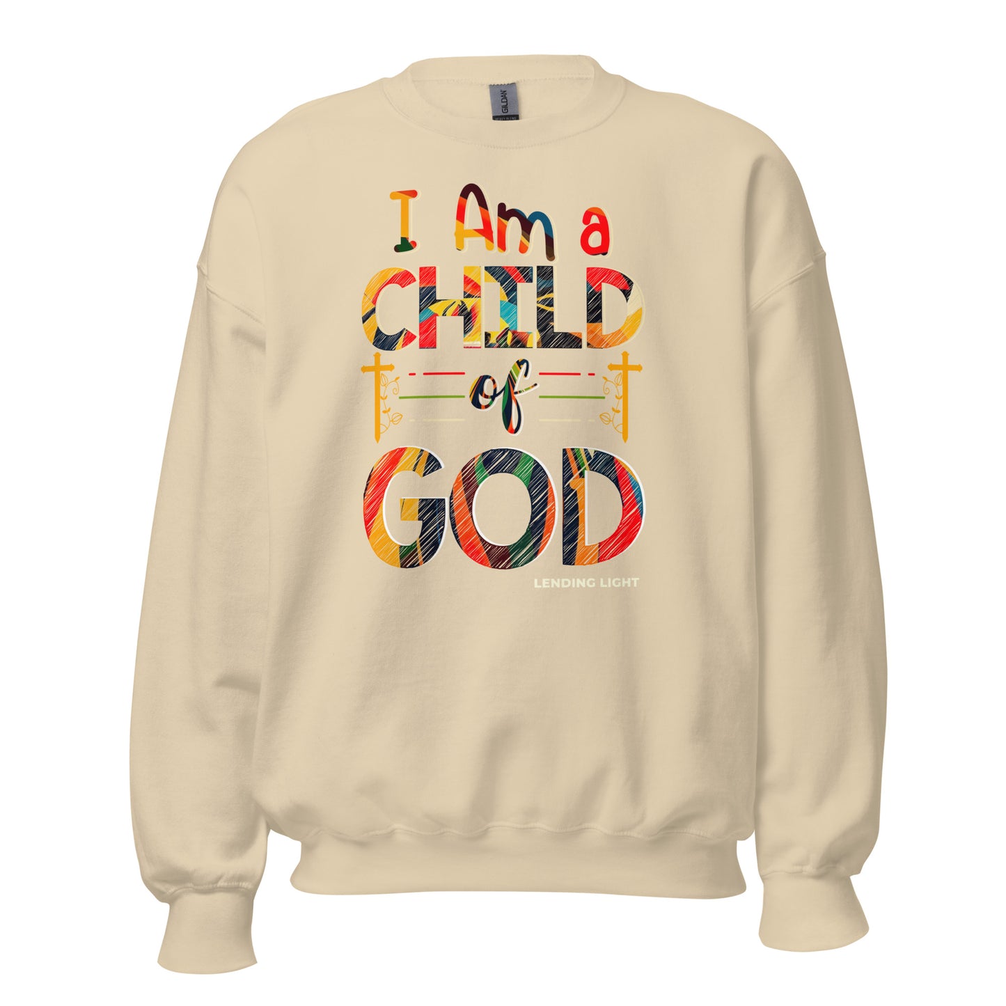 I  Am A Child of God Unisex Sweatshirt