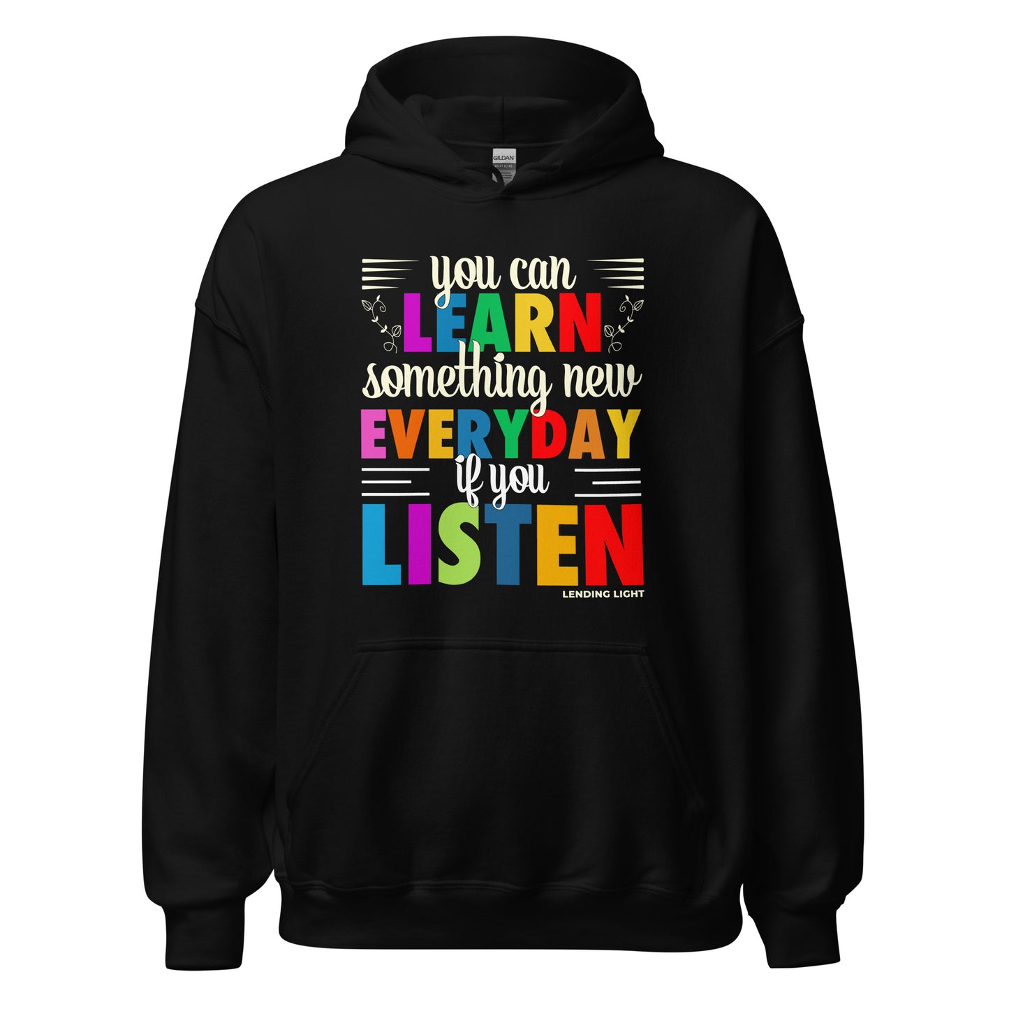 You Can Learn Something New Everyday if you Listen Unisex Hoodie