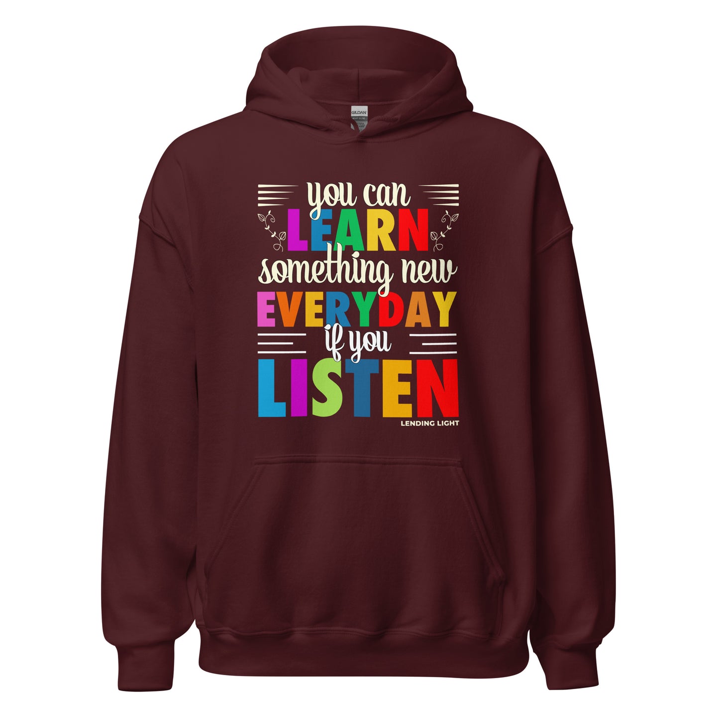 You Can Learn Something New Everyday if you Listen Unisex Hoodie