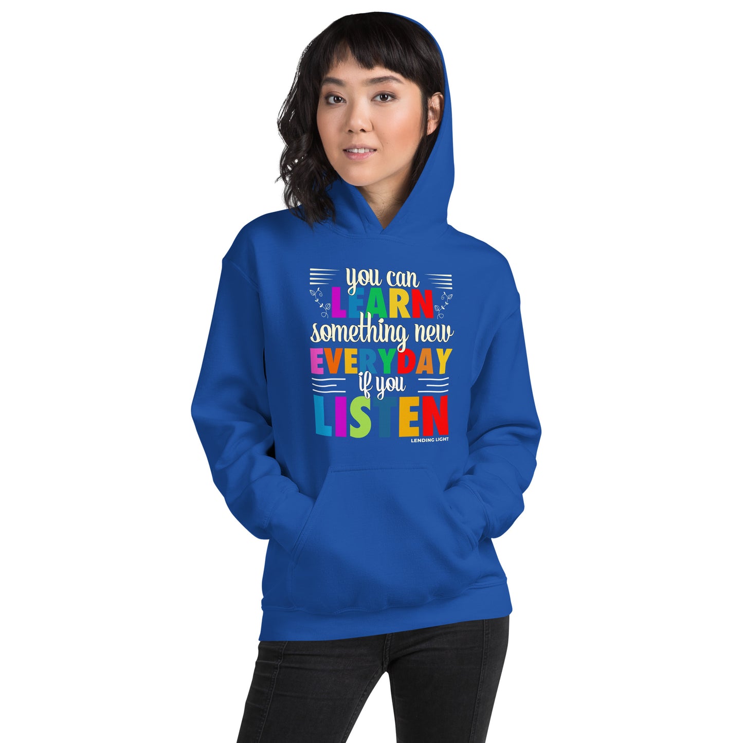 You Can Learn Something New Everyday if you Listen Unisex Hoodie