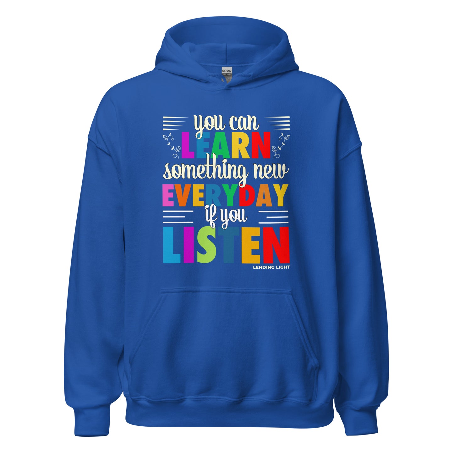 You Can Learn Something New Everyday if you Listen Unisex Hoodie