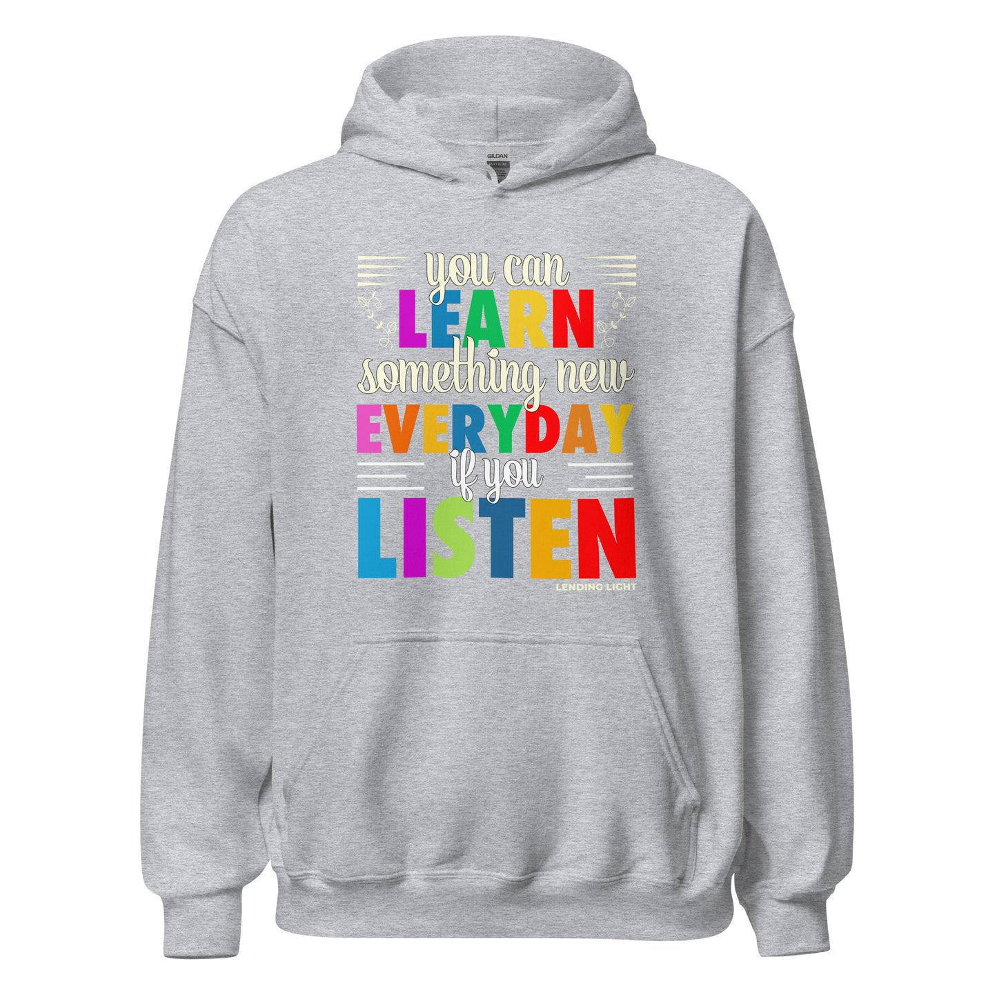 You Can Learn Something New Everyday if you Listen Unisex Hoodie