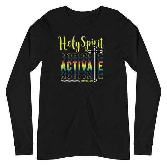 Unisex Holy Spirit Activate Long Sleeve Tee