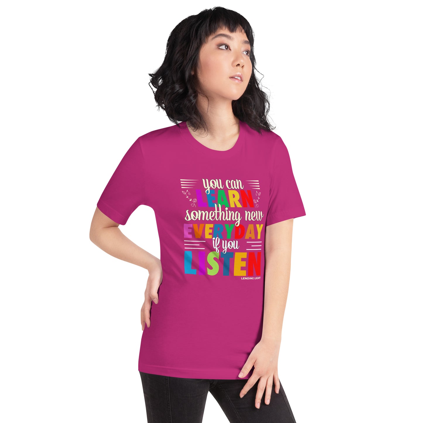 You Can Learn Something New Everyday if  You Listen Unisex t-shirt