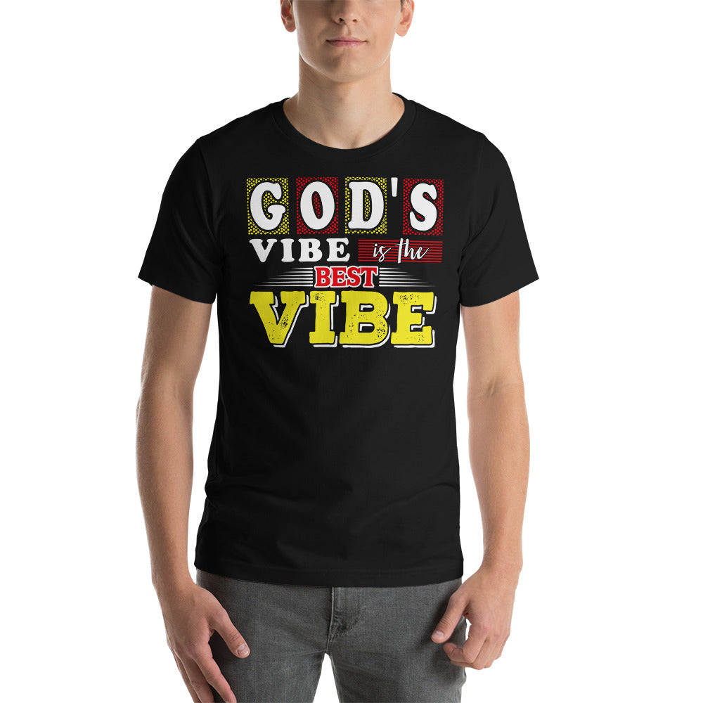 God's Vibe Is the Best Vibe Unisex t-shirt