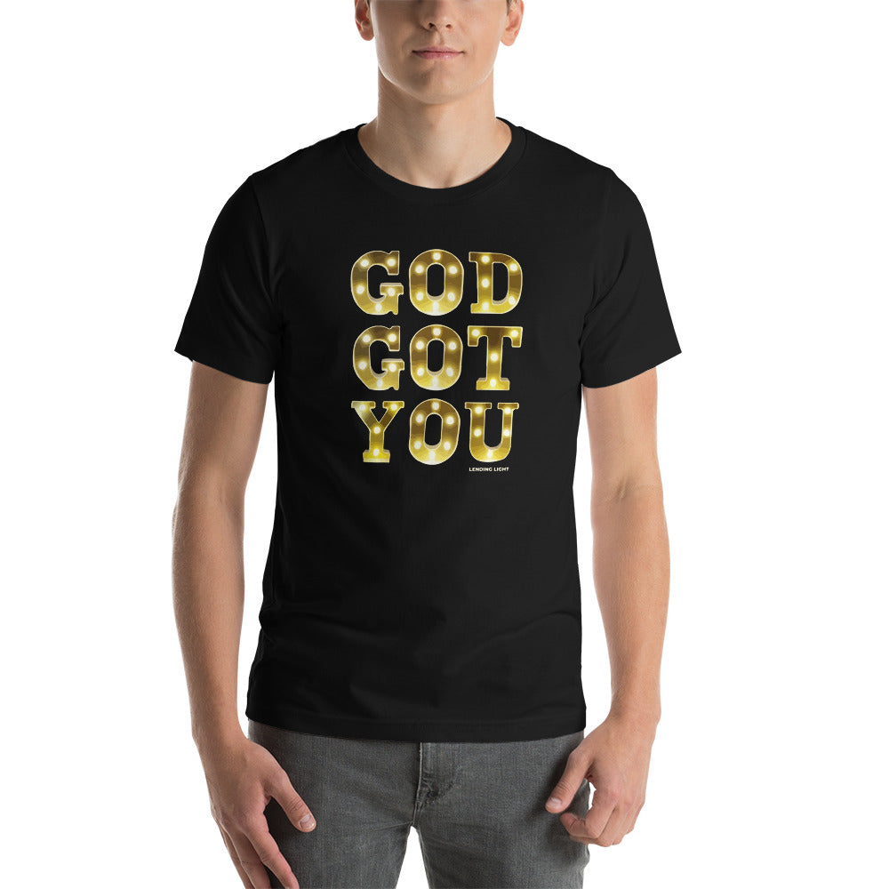 God Got You Unisex t-shirt