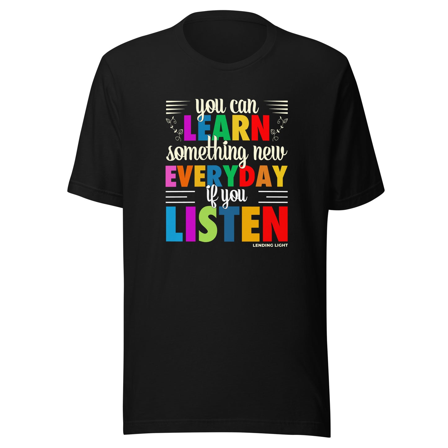 You Can Learn Something New Everyday if  You Listen Unisex t-shirt