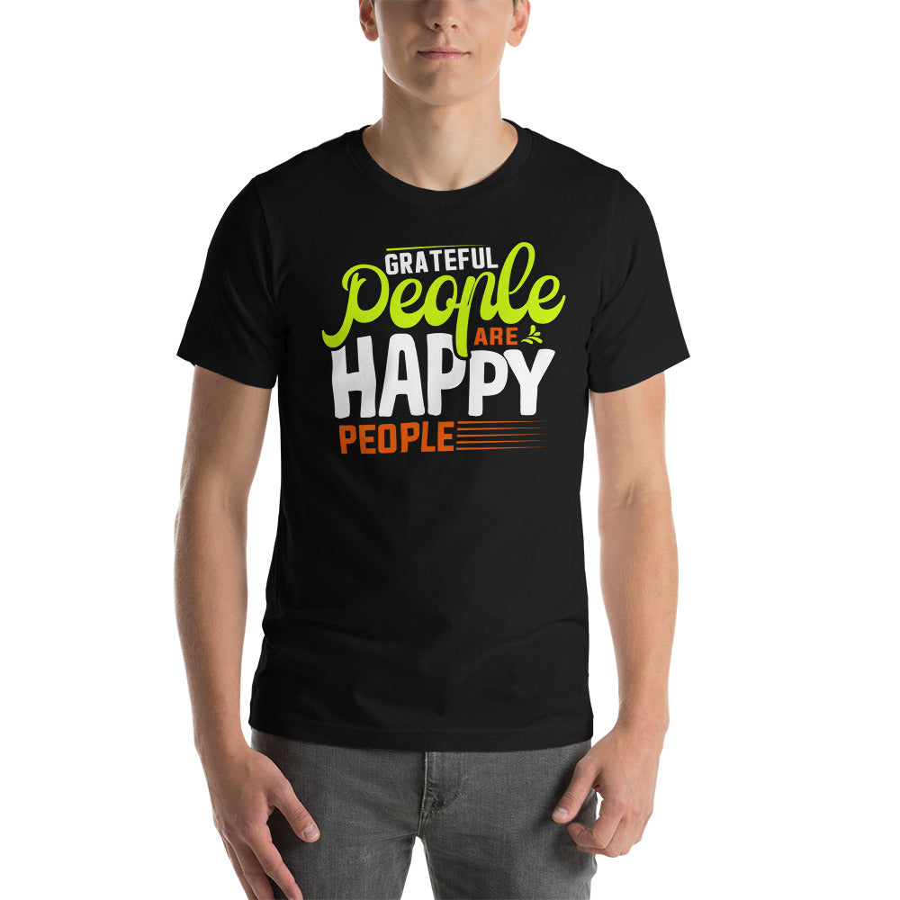 Grateful People are Happy People Unisex t-shirt