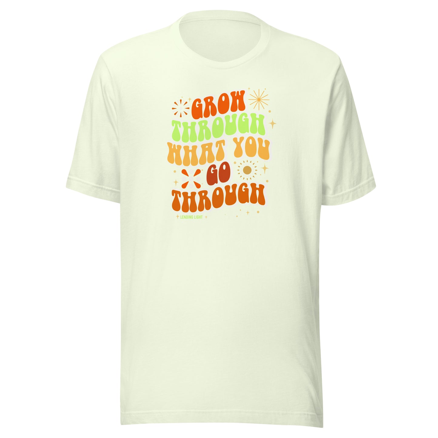 Grow Through What You Go Through Unisex t-shirt