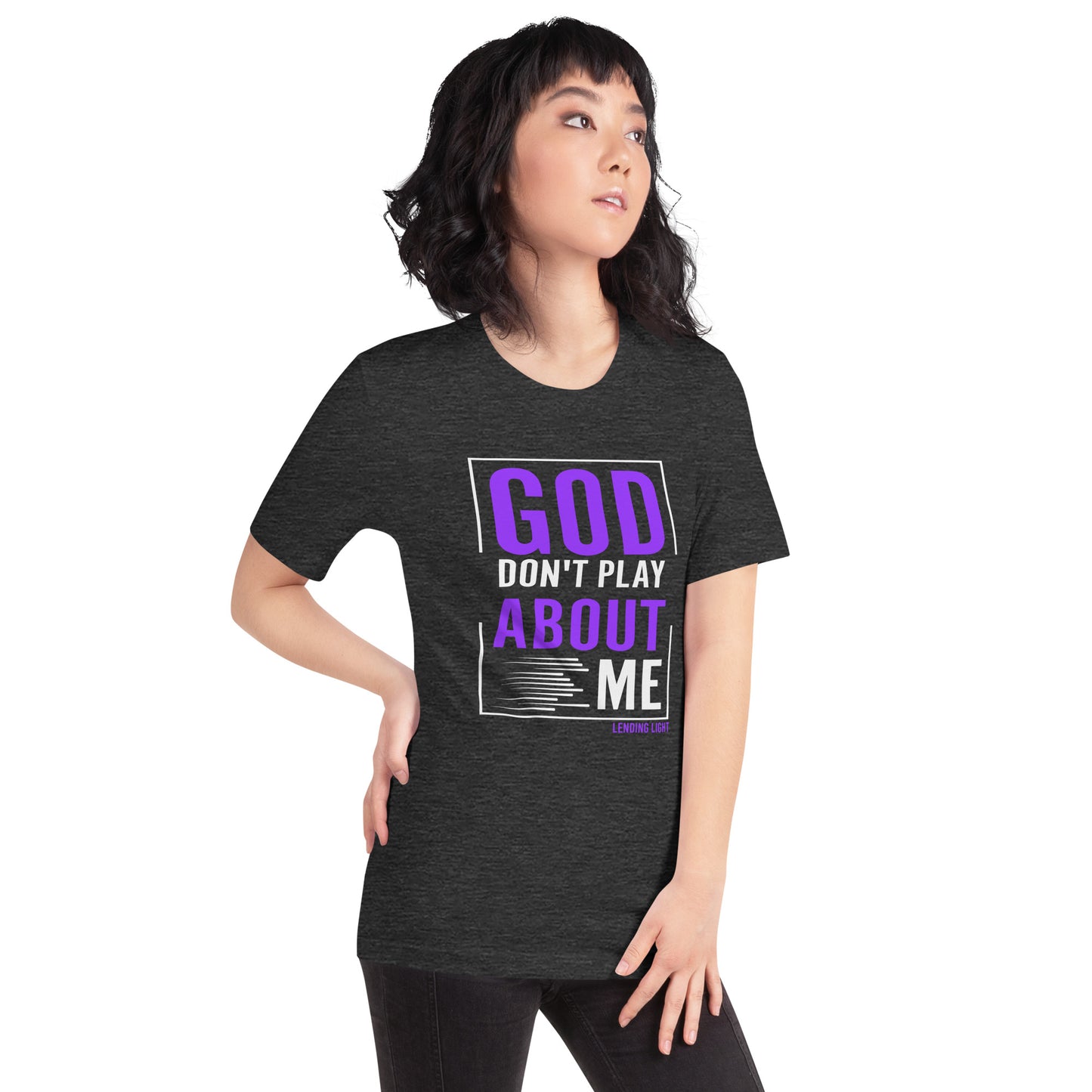 God Don't Play About Me Unisex t-shirt