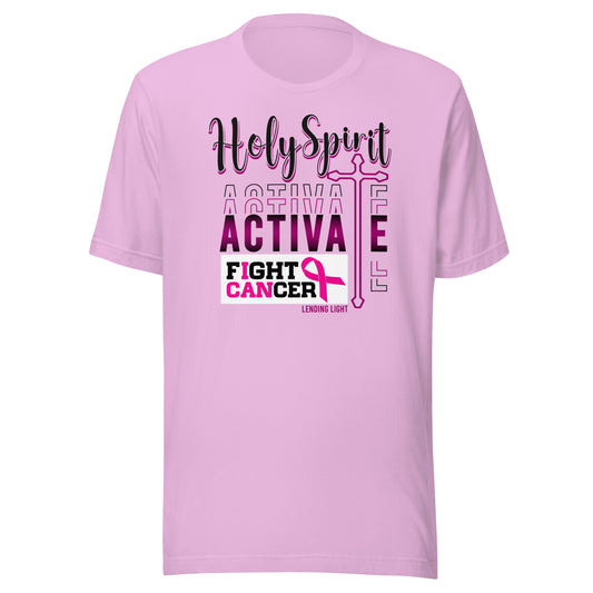 Holy Spirit Activate Fight Cancer Unisex t-shirt