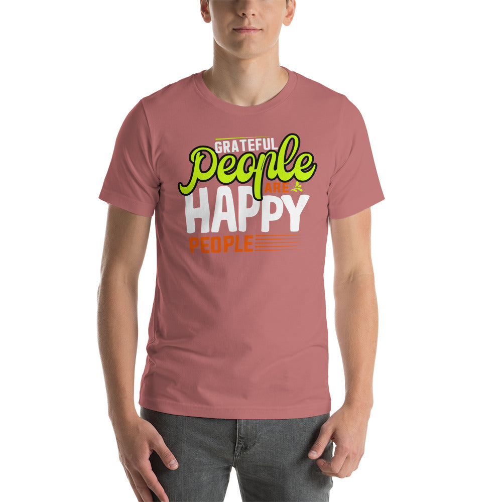 Grateful People are Happy People Unisex t-shirt