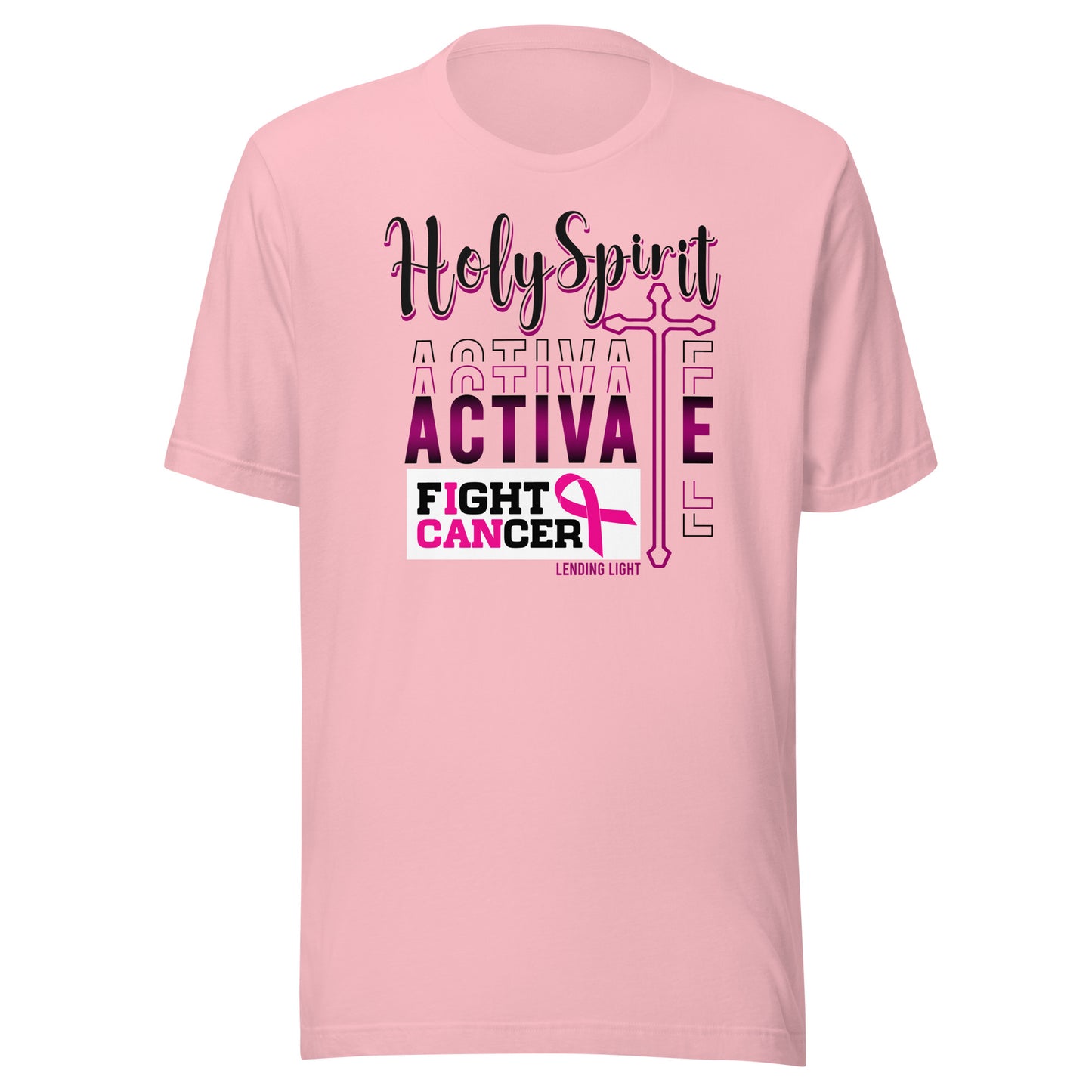 Holy Spirit Activate Fight Cancer Unisex t-shirt