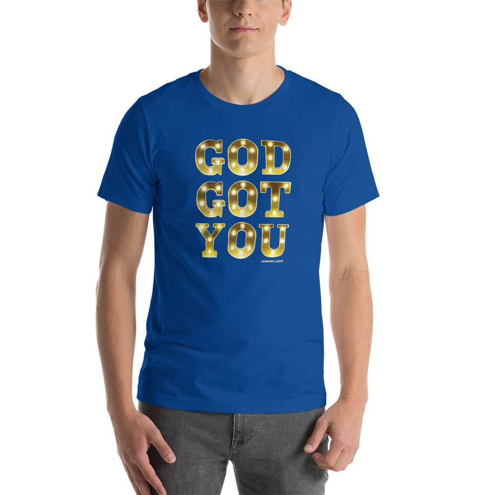 God Got You Unisex t-shirt