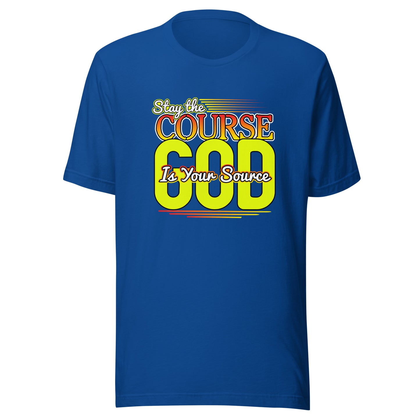 Stay the Course God is Your Source Unisex t-shirt