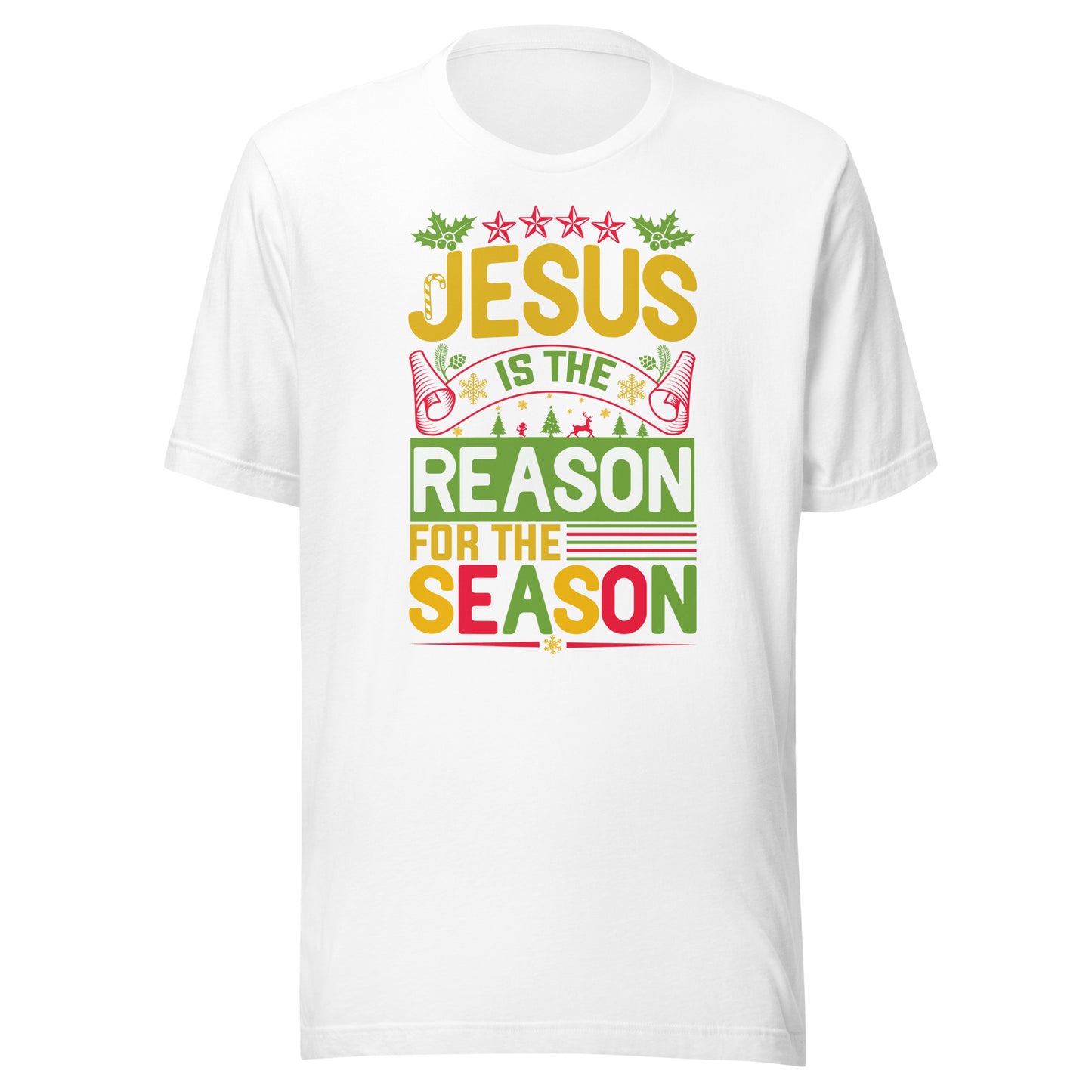 Jesus is the Reason for the Season Unisex t-shirt